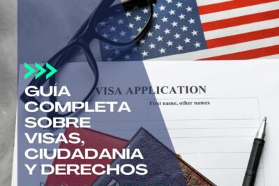 Guía completa sobre visas, ciudadanía y derechos en eeuu